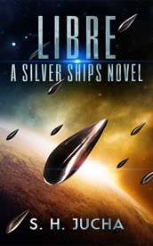 Libre, A Silver Ships Novel